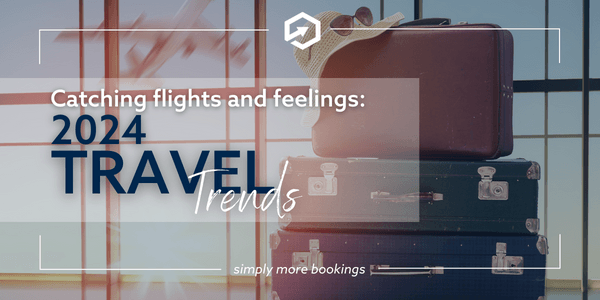 Catching Flights And Feelings: Five Travel Trends To Make Your 2024 ...